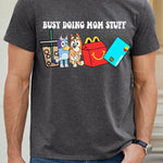 Busy Doing Mom Stuff Tee